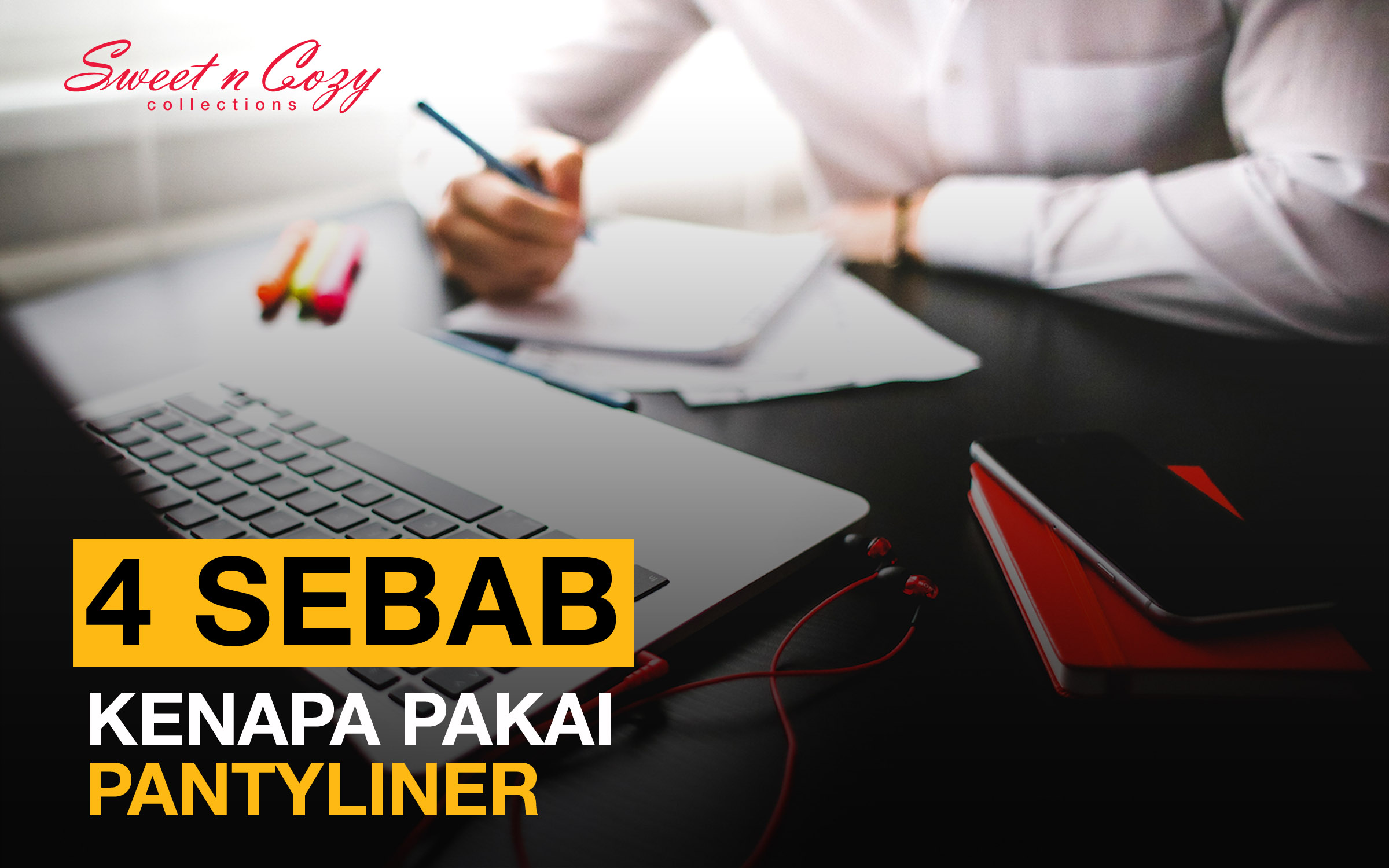 4 SEBAB KENAPA PAKAI PANTYLINER